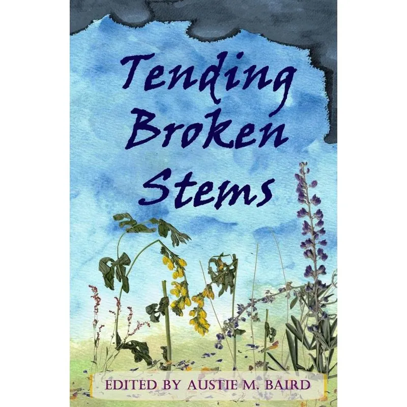 Tending Broken Stems