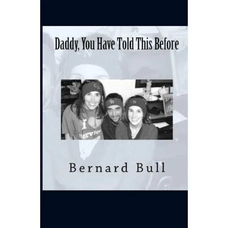 Daddy, You Have Told This Before