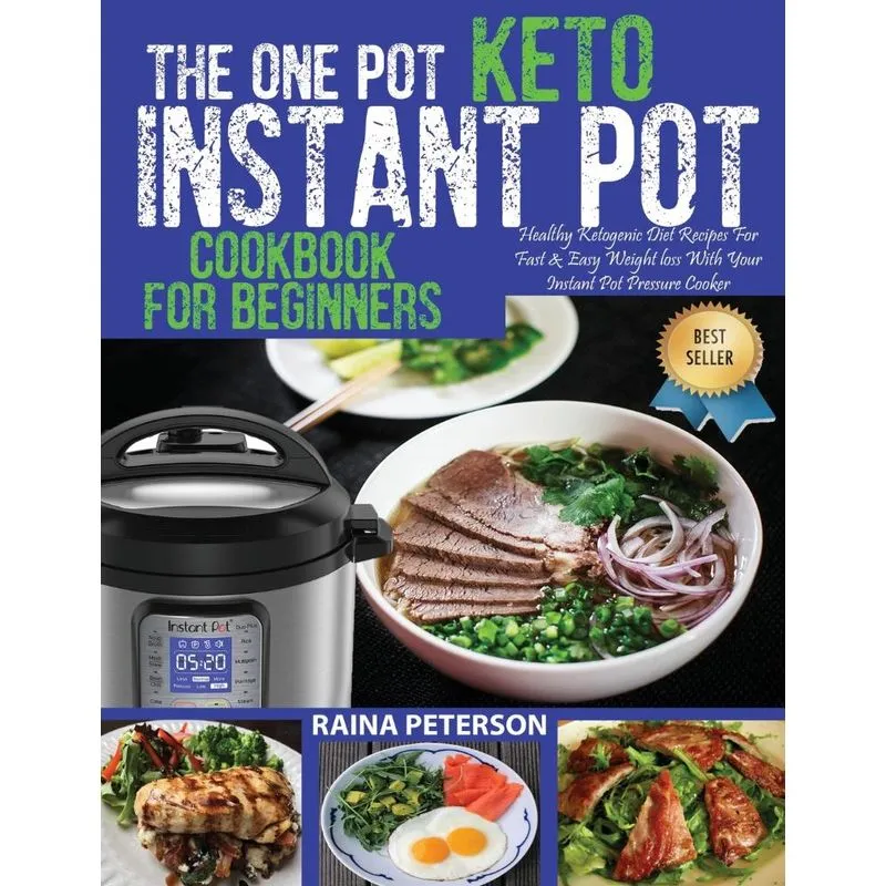 The One Pot Keto Instant Pot Cookbook For Beginners
