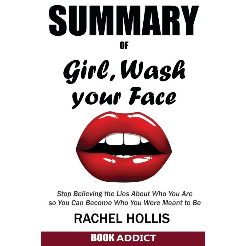 SUMMARY Of Girl, Wash Your Face