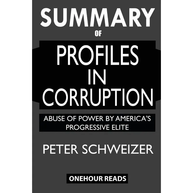 SUMMARY Of Profiles in Corruption