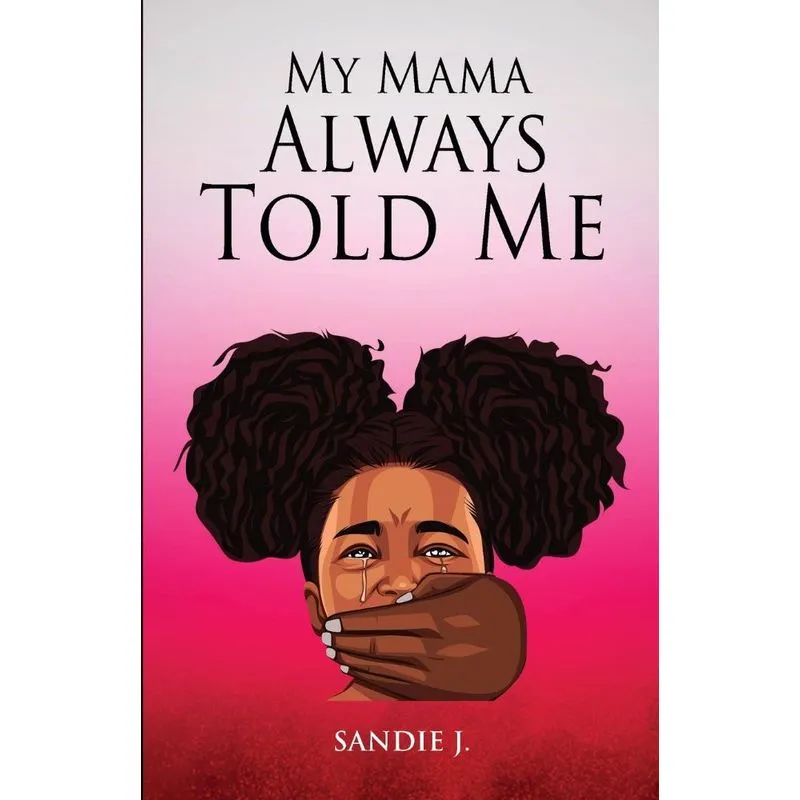My Mama Always Told Me...