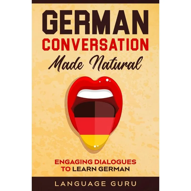 German Conversation Made Natural