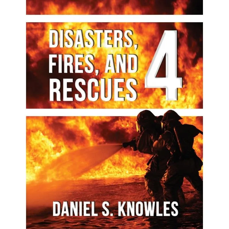 Disasters, Fires, and Rescues 4