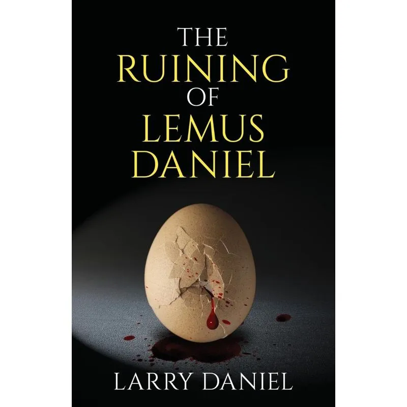 The Ruining Of Lemus Daniel
