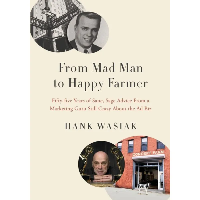 From Mad Man to Happy Farmer