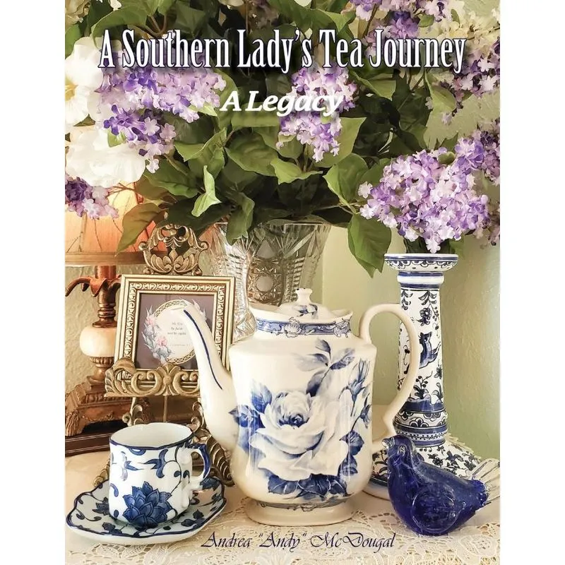 A Southern Ladys Tea Journey