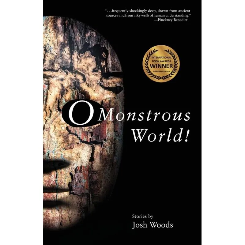 O Monstrous World!