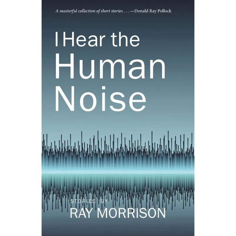 I Hear the Human Noise