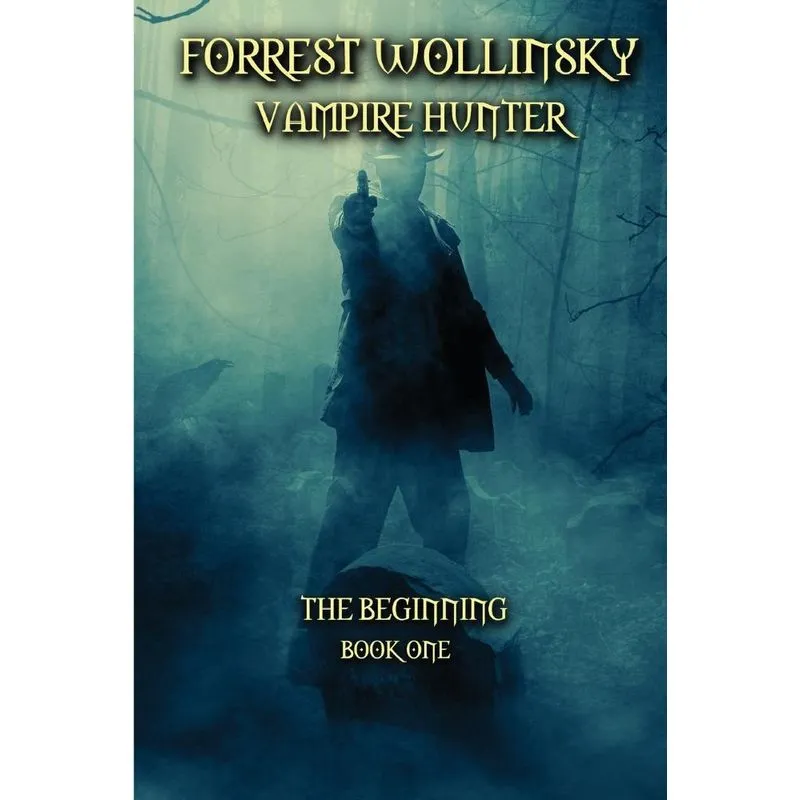 Forrest Wollinsky Vampire Hunter