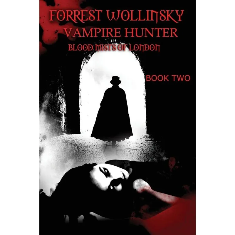 Forrest Wollinsky Vampire Hunter