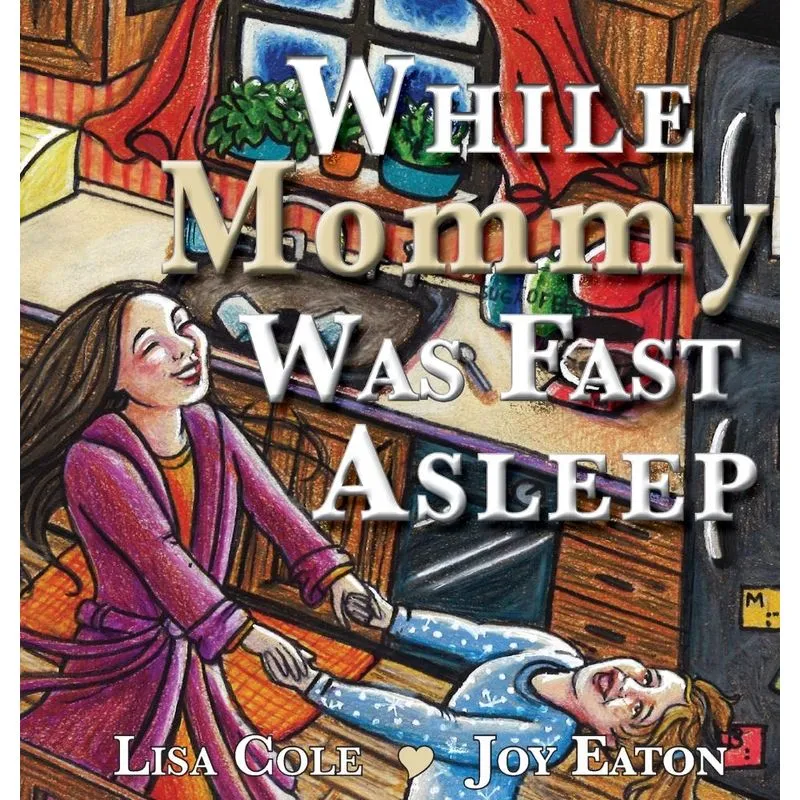 While Mommy Was Fast Asleep