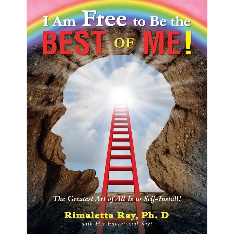 I Am Free to Be the Best of Me!