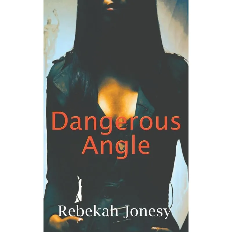 Dangerous Angle