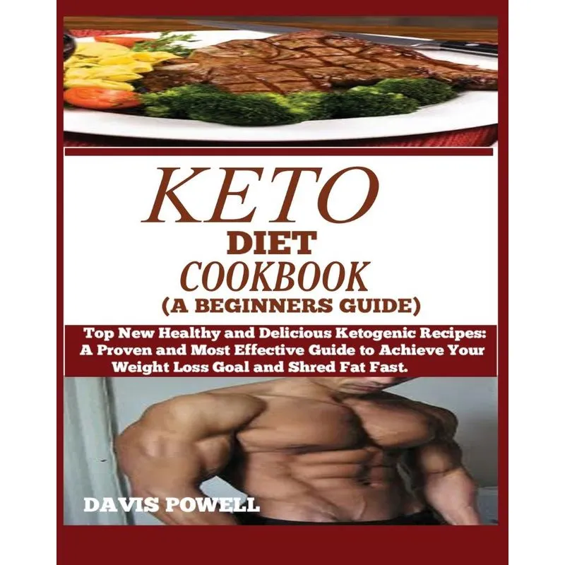 KETO DIET COOKBOOK (A BEGINNERS GUIDE)