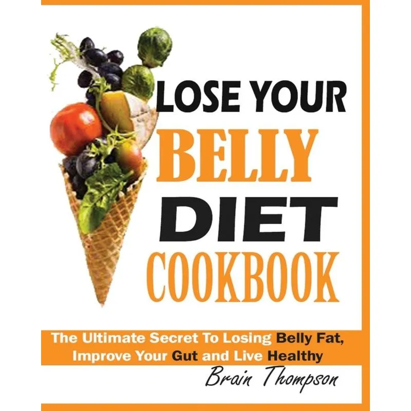 LOSE YOUR BELLY DIET COOKBOOK