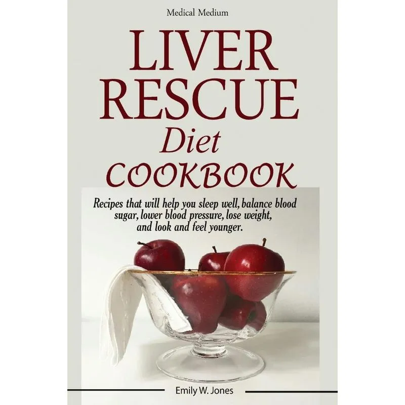 Liver Rescue Diet Cookbook