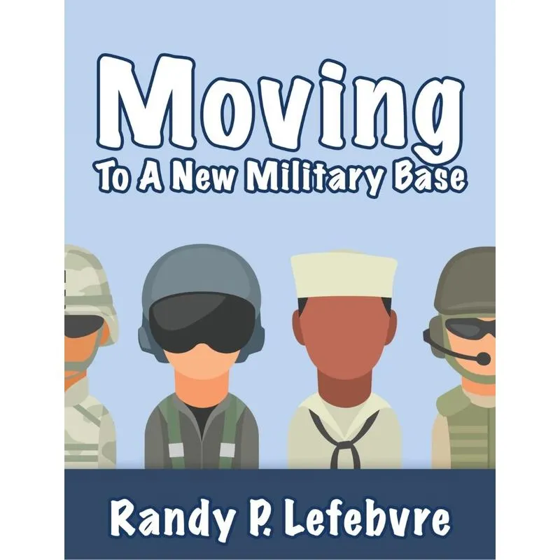 Moving To A New Military Base