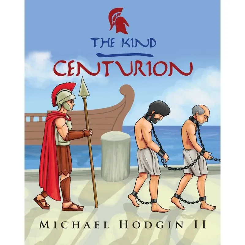 THE KIND CENTURION