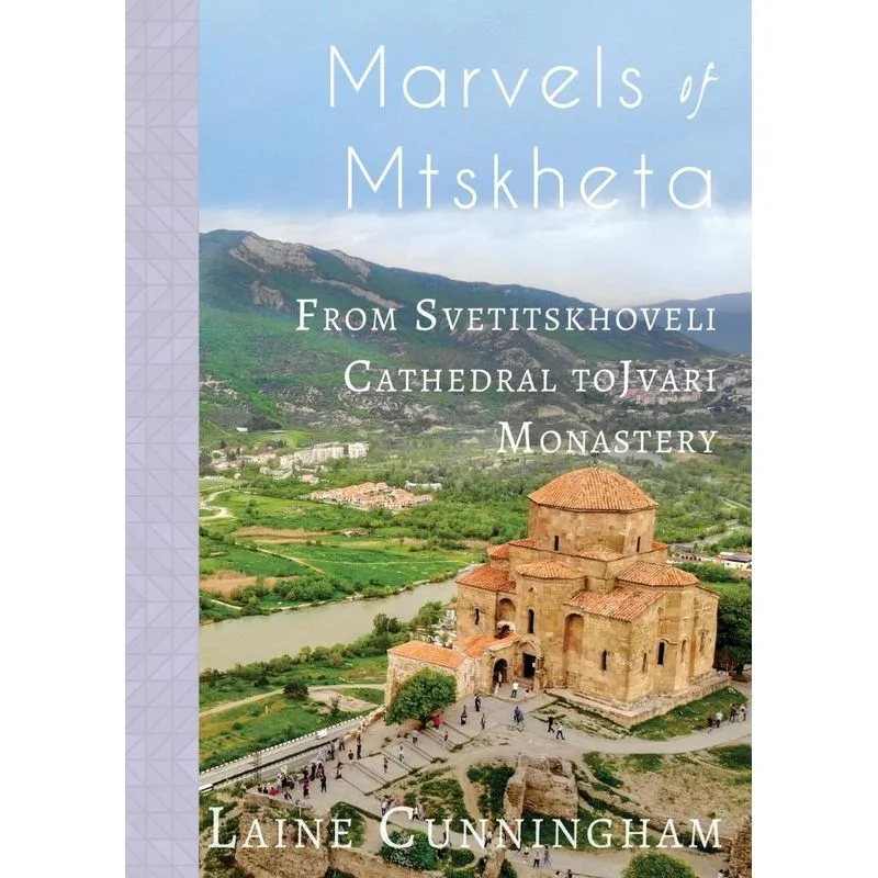 Marvels of Mtskheta
