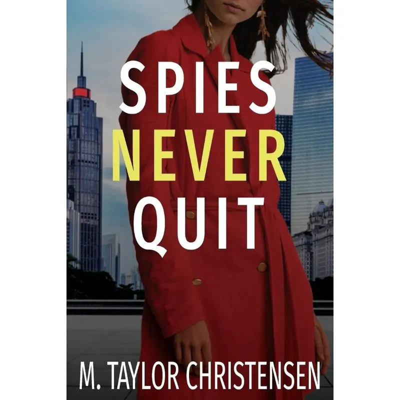 Spies Never Quit