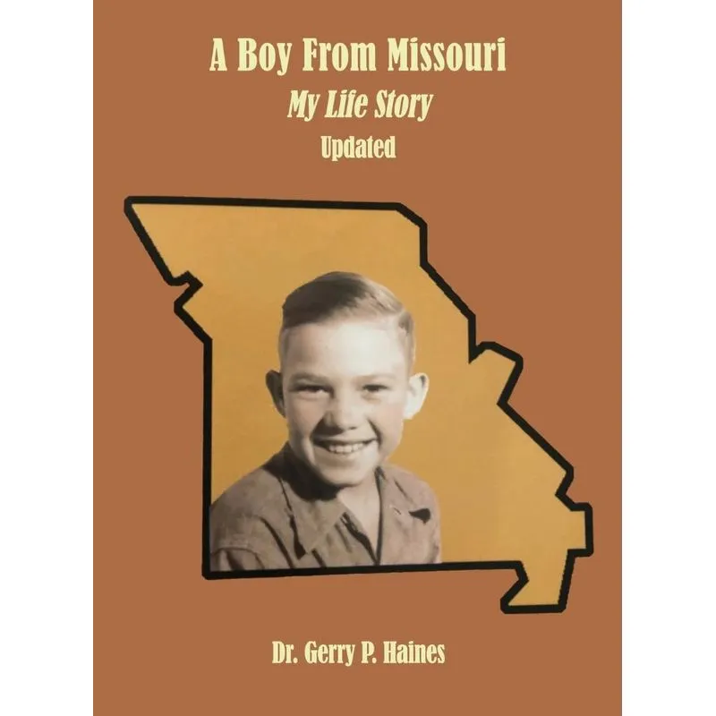 A Boy From Missouri, My Life Story