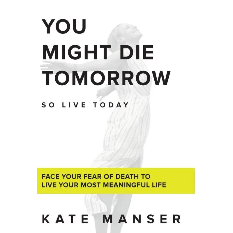 YOU MIGHT DIE TOMORROW