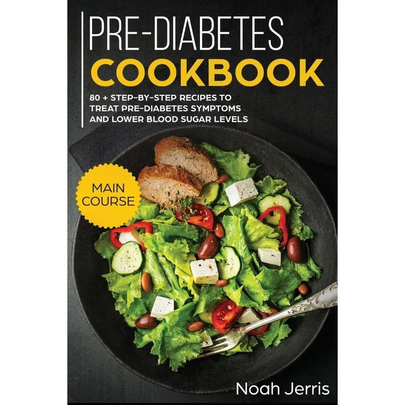 Pre-Diabetes Cookbook