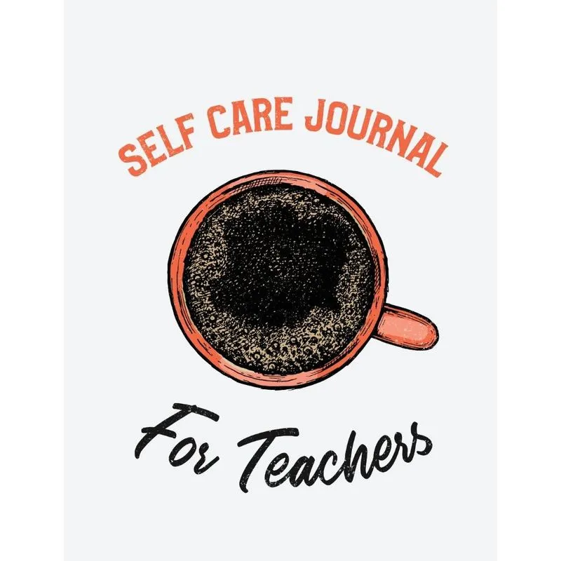 Self Care Journal For Teachers