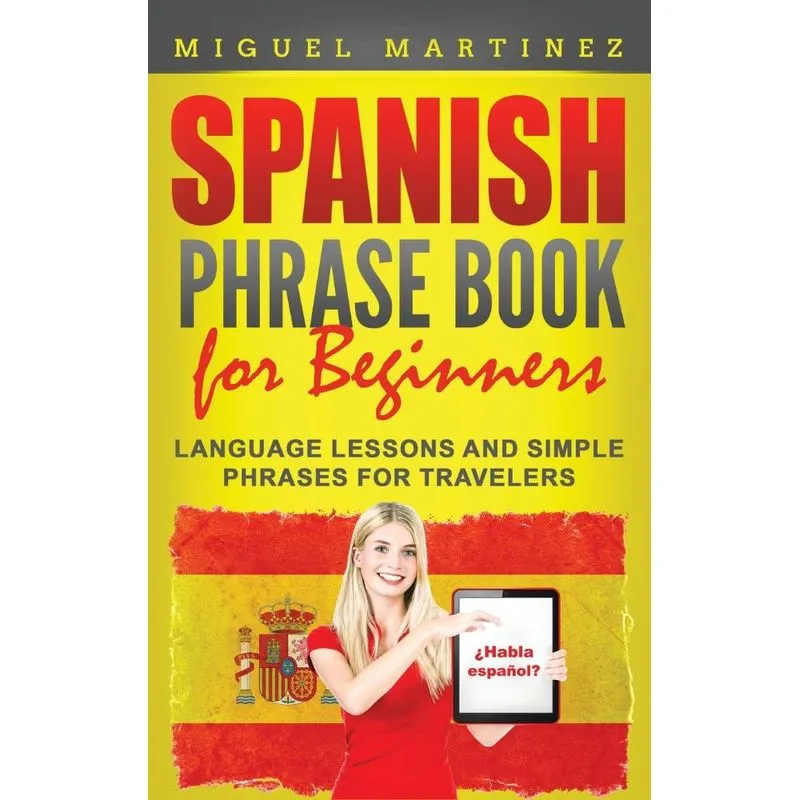 Spanish Phrase Book for Beginners