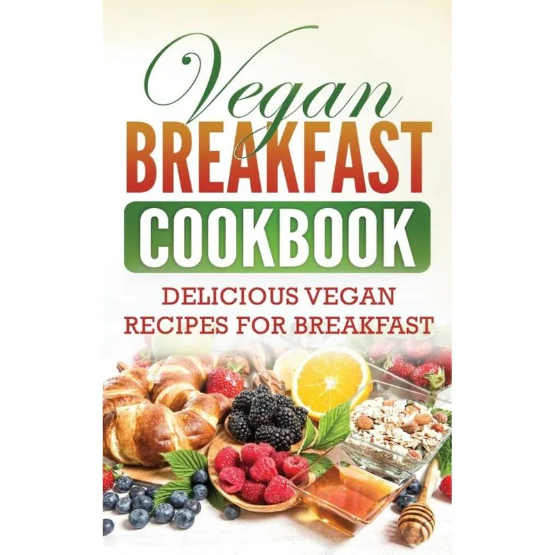 Vegan Breakfast Cookbook