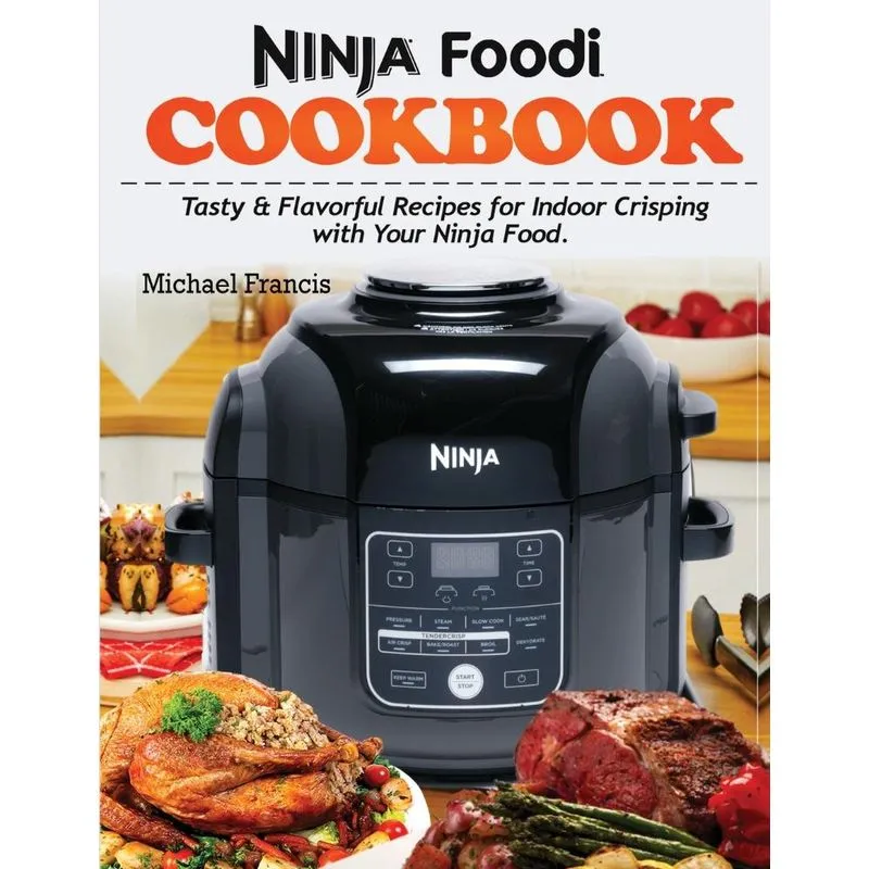 Ninja Foodi Cookbook