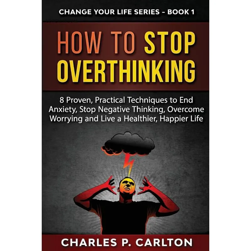 How to Stop Overthinking