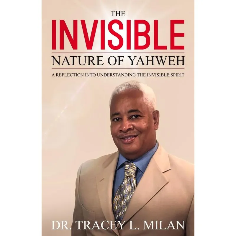 The Invisible Nature Of Yahweh