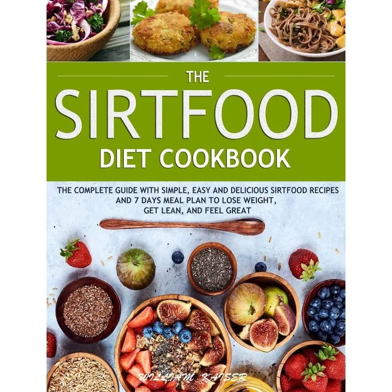 The Sirtfood Diet Cookbook