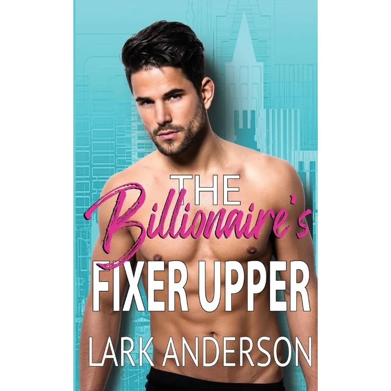 The Billionaires Fixer Upper