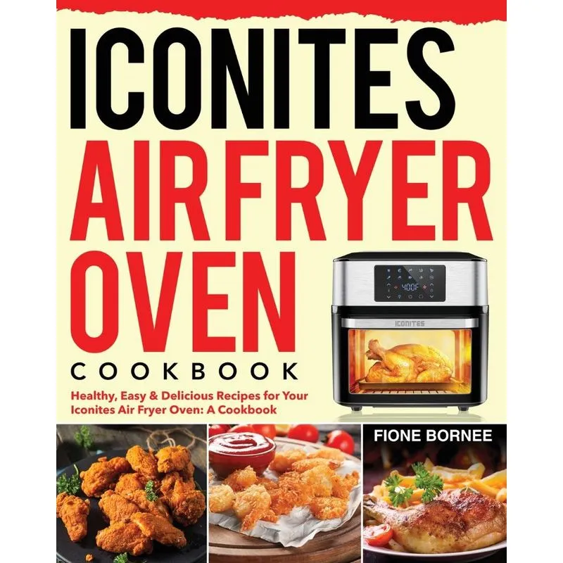 Iconites Air Fryer Oven Cookbook