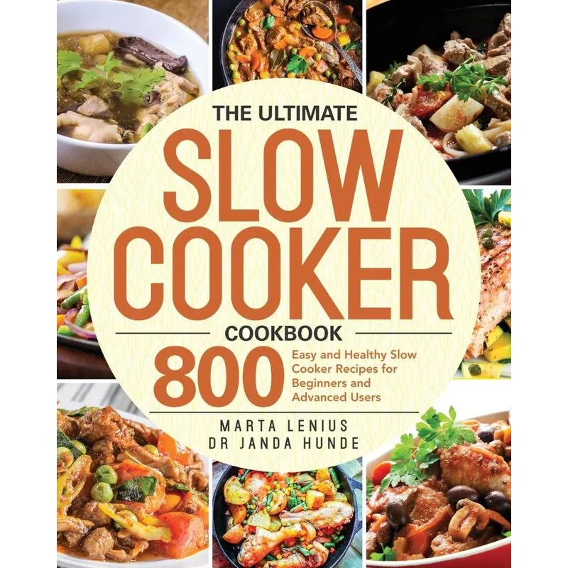 The Ultimate Slow Cooker Cookbook