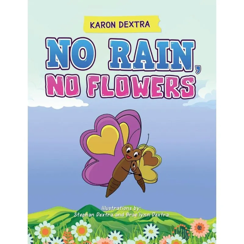 No Rain, No Flowers