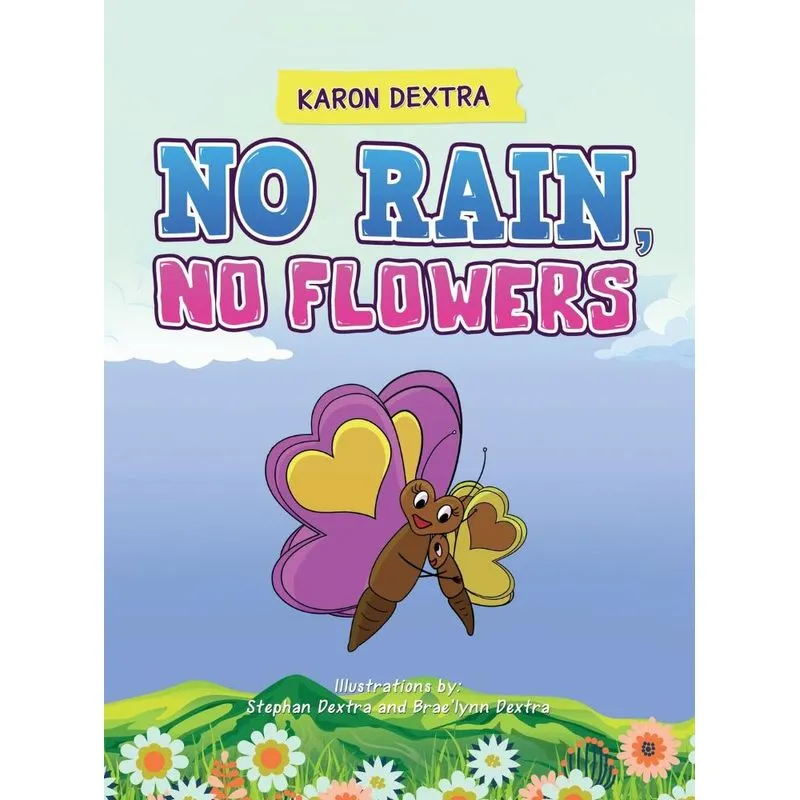 No Rain, No Flowers