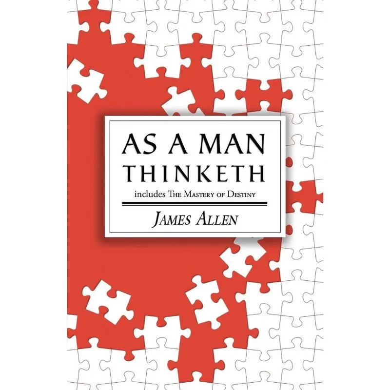 Livro As a Man Thinketh - the Original 1902 Classic (includes the Mastery of Destiny) (Reader's Library Classics)