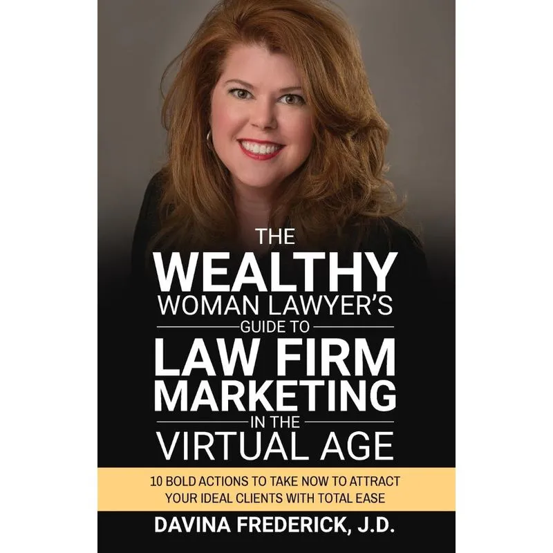 The Wealthy Woman Lawyers Guide to Law Firm Marketing in t