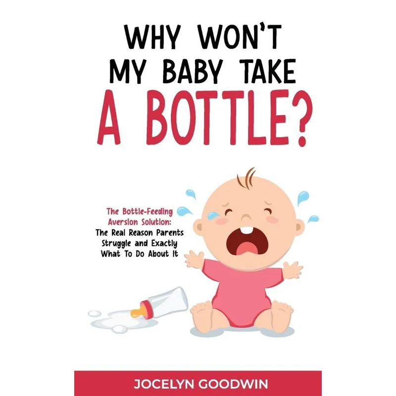 Why Wont My Baby Take A Bottle?