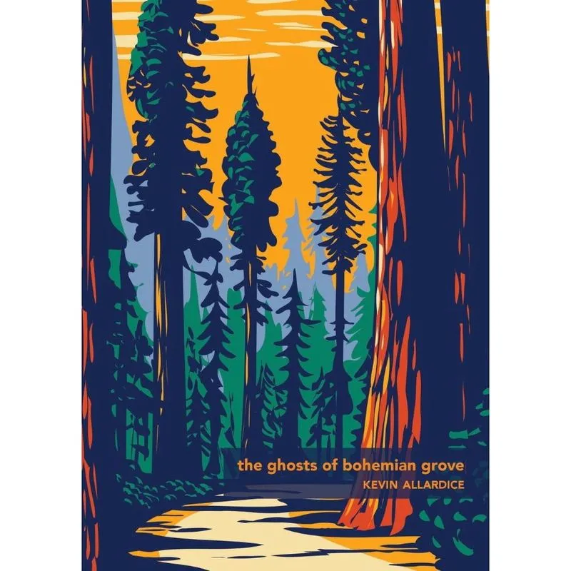 The Ghosts of Bohemian Grove