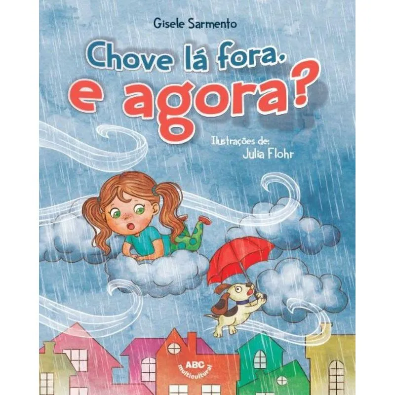Chove Lá Fora, E Agora?