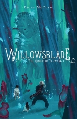 Willowsblade: A LitRPG Progression Fantasy (The Order of Flowers 1) Paperback