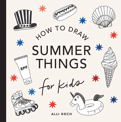 Summer Things: How to Draw Books for Kids Featuring Beach Fun, Summer Camp, Picnics, and More STANDARD