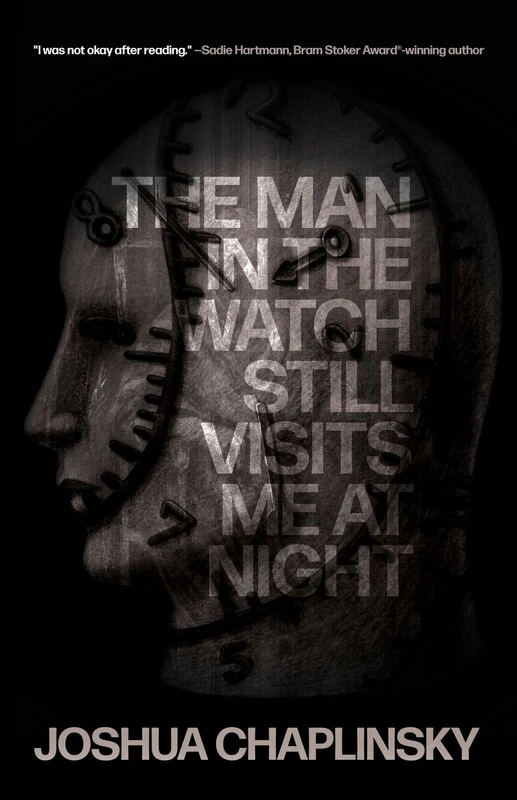 The Man in the Watch Still Visits Me at Night