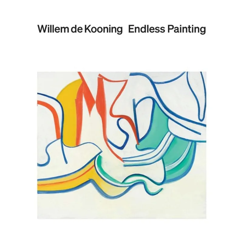 WILLEM DE KOONING - ENDLESS PAINTING
