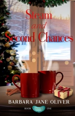 Steam and Second Chances: The Hearth Café Christmas Series Book 1: A Clean Small-Town Christian Romance of Faith, Grief, and Grace Paperback